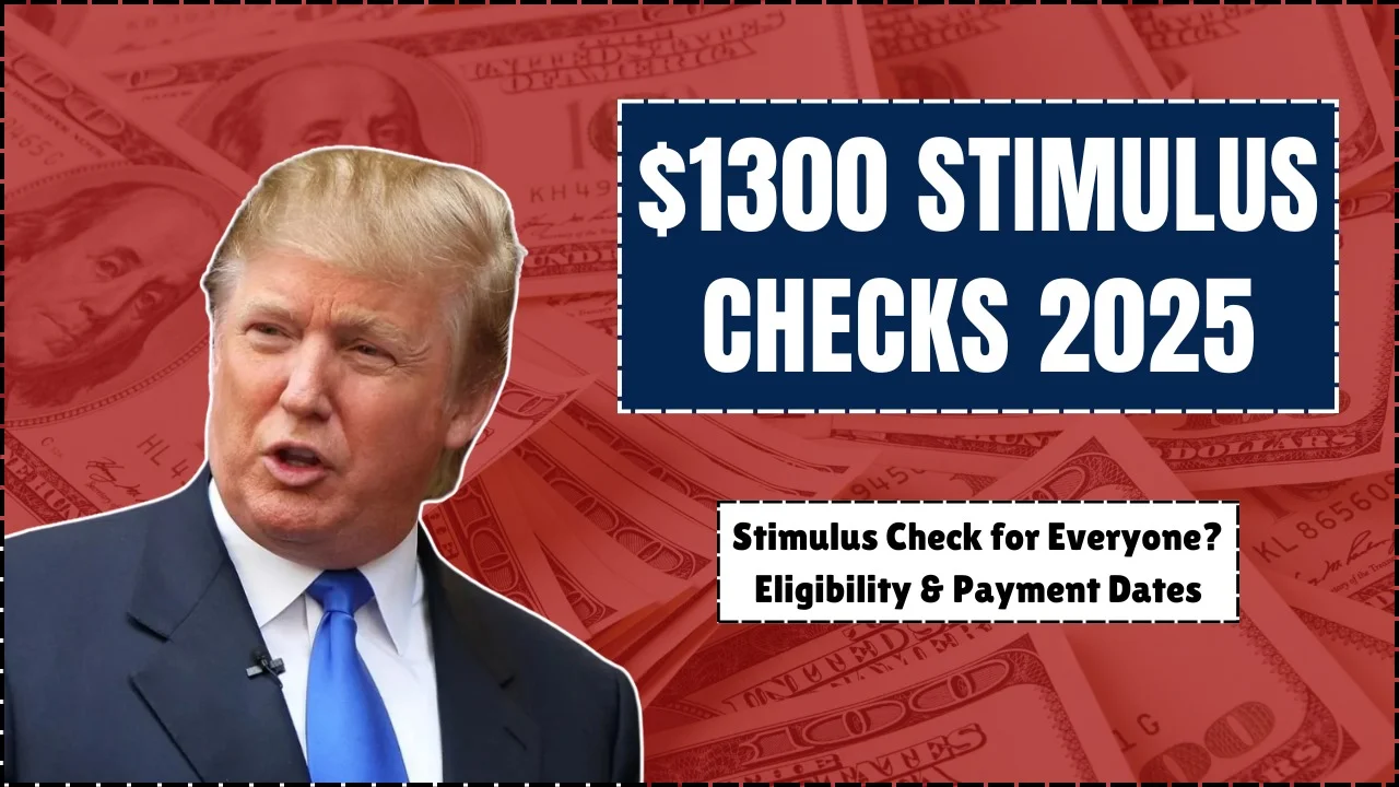 $1300 Stimulus Checks in 2025 – Check Your Status Now